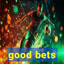 good bets